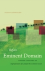 Before Eminent Domain : Toward a History of Expropriation of Land for the Common Good - eBook