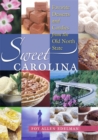 Sweet Carolina : Favorite Desserts and Candies from the Old North State - eBook