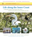 Life along the Inner Coast : A Naturalist's Guide to the Sounds, Inlets, Rivers, and Intracoastal Waterway from Norfolk to Key West - eBook