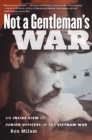 Not a Gentleman's War : An Inside View of Junior Officers in the Vietnam War - eBook
