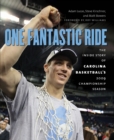 One Fantastic Ride : The Inside Story of Carolina Basketball's 2009 Championship Season - eBook