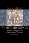 At the Crossroads : Indians and Empires on a Mid-Atlantic Frontier, 1700-1763 - eBook