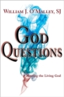 God Questions : Meeting the Living God - Book