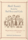 Mark Twain's Book For Bad Boys and Girls - Book