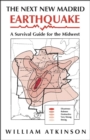 The Next New Madrid Earthquake : A Survival Guide for the Midwest - Book