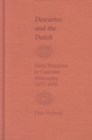 Descartes and the Dutch - Early Reactions to Cartesian Philosophy, 1637-1650 - Book