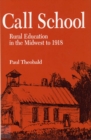 Call School : Rural Education in the Midwest to 1918 - Book