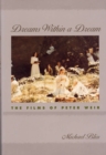 Dreams within a Dream : The Films of Peter Weir - Book