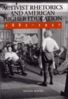 Activist Rhetorics and American Higher Education, 1885-1937 - Book