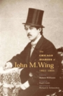 The Chicago Diaries of John M.Wing 1865-1866 - Book