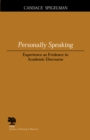 Personally Speaking : Experience as Evidence in Academic Discourse - Book
