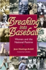 Breaking into Baseball : Women and the National Pastime - Book