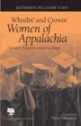 Whistlin' and Crowin' Women of Appalachia : Literacy Practices Since College - Book