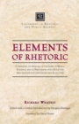 Elements of Rhetoric : Comprising an Analysis of the Laws of Moral Evidence and of Persuasion, with Rules for Argumentativ - Book