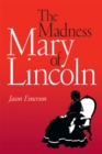 The Madness of Mary Lincoln - Book