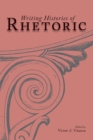 Writing Histories of Rhetoric - Book