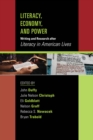Literacy, Economy, and Power : Writing and Research after ""Literacy in American Lives - Book