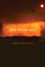 From the Fire Hills : Poems by Chad Davidson - Book
