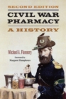 Civil War Pharmacy : A History - Book