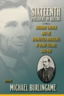 Sixteenth President-in-Waiting : Abraham Lincoln and the Springfield Dispatches of Henry Villard, 1860-1861 - Book