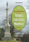 An Illustrated Guide to Virginia's Confederate Monuments - Book