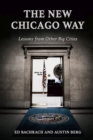 The New Chicago Way : Lessons from Other Big Cities - Book
