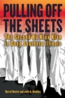 Pulling off the Sheets : The Second Ku Klux Klan in Deep Southern Illinois - Book