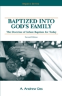 Baptized Into God's Family : The Doctrine of Infant Baptism for Today - Book