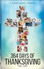 364 Days of Thanksgiving : A Devotional Journal - Book