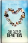364 Days of Devotion : A Devotional Book - Book