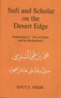 Sufi and Scholar on the Desert Edge : Muhammad B. Oali Al-Sanusi and His Brotherhood - Book