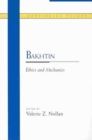 Bakhtin : Ethics and Mechanics - Book