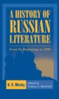 A History of Russian Literature : From Its Beginnings to 1900 - Book