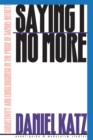 Saying ""I"" No More : Subjectivity and Consciousness in the Prose of Samuel Beckett - Book