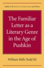 The Familiar Letter as a Literary Genre in the Age of Pushkin - Book
