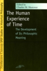 The Human Experience of Time : The Development of Its Philosophic Meaning - Book