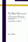 The New Hegemony in Literary Studies : Contradictions in Theory - Book