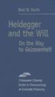 Heidegger and the Will : On the Way to Gelassenheit - Book