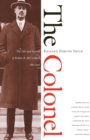 The Colonel : The Life and Legend of Robert R.McCormick, 1880-1955 - Book