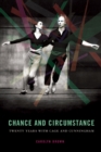Chance and Circumstance : Twenty Years with Cage and Cunningham - Book