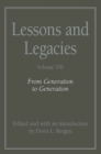 Lessons and Legacies v. 8; From Generation to Generation - Book