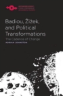 Badiou, Zizek, and Political Transformations : The Cadence of Change - Book