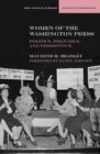 Women of the Washington Press : Poltics, Prejudice, and Persistence - Book