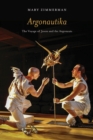 Argonautika : The Voyage of Jason and the Argonauts - Book