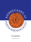 Kierkegaard as Phenomenologist : An Experiment - Book