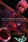 Let Freedom Swing : Collected Writings on Jazz, Blues and Gospel - Book