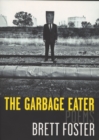 The Garbage Eater : Poems - Book