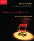 Theater Games for Rehearsal : A Director's Handbook - Book