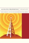 Acoustic Properties : Radio, Narrative, and the New Neighborhood of the Americas - eBook