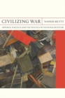 Civilizing War : Imperial Politics and the Poetics of National Rupture - eBook